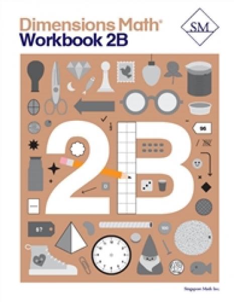 DIMENSIONS MATH WORKBOOK 2B