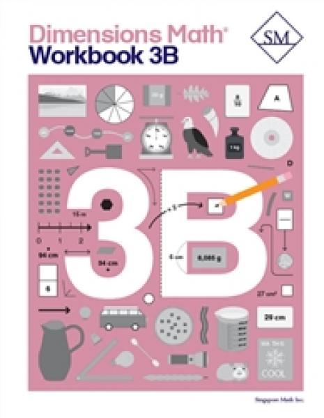 DIMENSIONS MATH WORKBOOK 3B