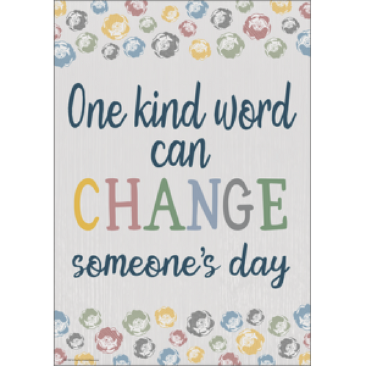 POSTER: CLASSROOM COTTAGE ONE KIND WORD CAN CHANGE SOMEONE'S DAY