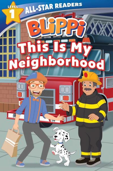 ALL-STAR READERS BLIPPI THIS IS MY NEIGHBORHOOD