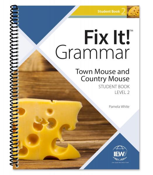 FIX IT! GRAMMAR: LEVEL 2 TOWN MOUSE AND COUNTRY MOUSE STUDENT BOOK