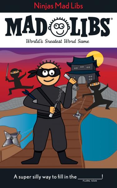 MAD LIBS: NINJAS