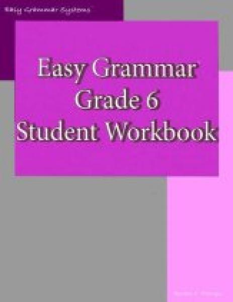 EASY GRAMMAR: GRADE 6 STUDENT WORKBOOK