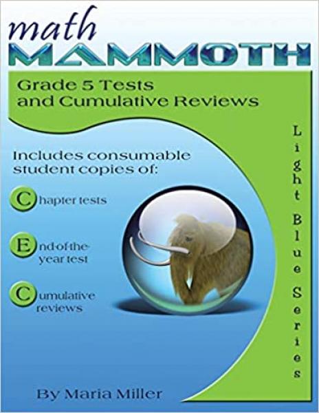 MATH MAMMOTH GRADE 5 TESTS AND REVIEWS