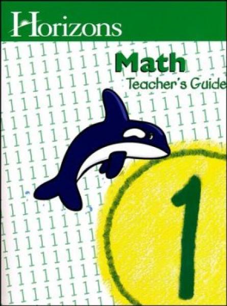 HORIZONS MATH GRADE 1 TEACHER'S GUIDE