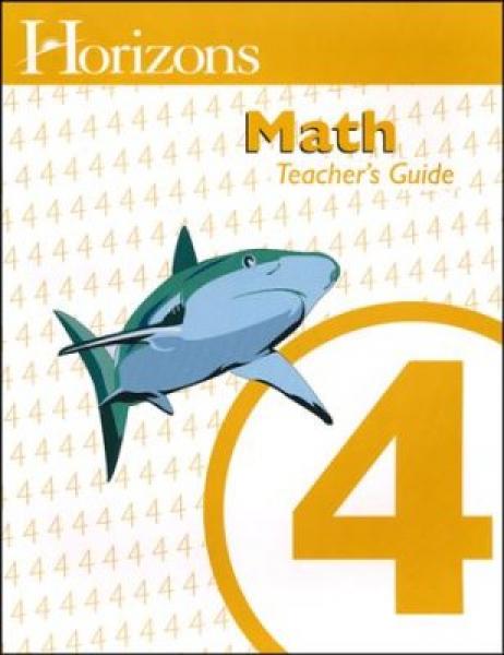 HORIZONS MATH GRADE 4 TEACHER'S GUIDE