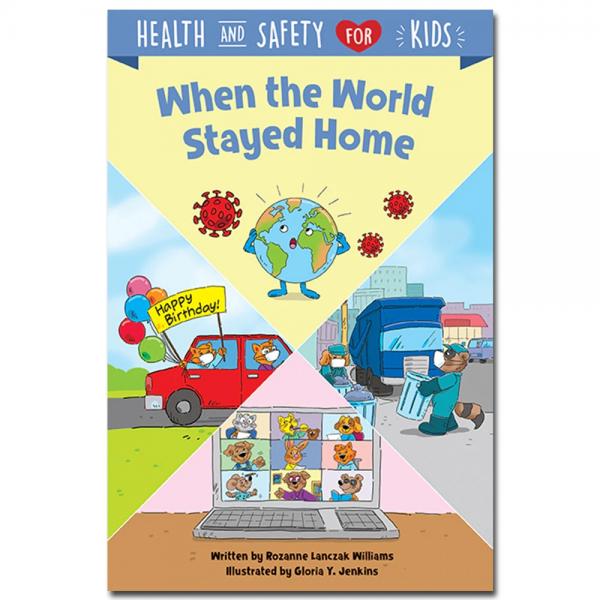 (SALE) HEALTH AND SAFETY FOR KIDS: WHEN THE WORLD STAYED HOME