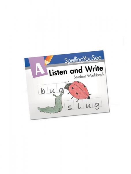 SPELLING YOU SEE: A LISTEN AND WRITE STUDENT WORKBOOK