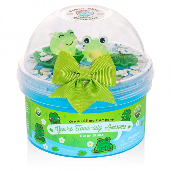 YOU'RE TOAD-ALLY AWESOME CLEAR SLIME