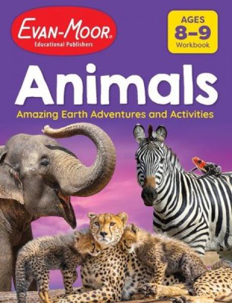 ANIMALS: AMAZING EARTH ADVENTURES AND ACTIVITIES AGES 8-9