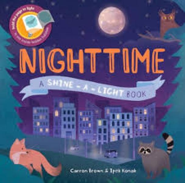 A SHINE-A-LIGHT BOOK: NIGHTTIME