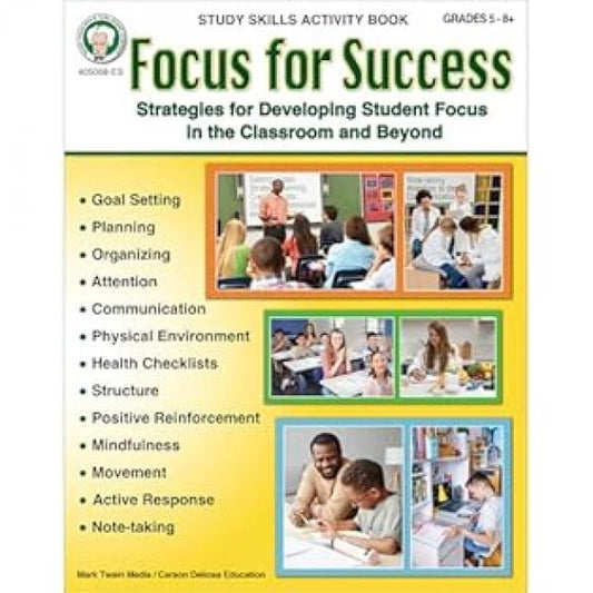 FOCUS FOR SUCCESS STRATEGIES FOR DEVELOPING STUDENT FOCUS