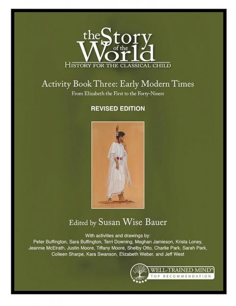 STORY OF THE WORLD: VOLUME 3 EARLY MODERN TIMES ACTIVITY BOOK REVISED