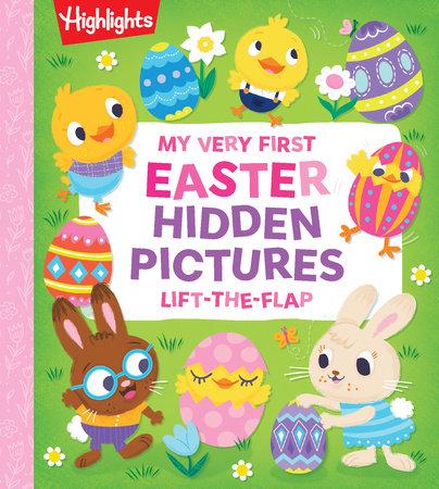 HIGHLIGHTS MY VERY FIRST EASTER HIDDEN PICTURES LIFT-THE-FLAP