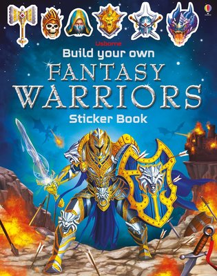 STICKER BOOK: BUILD YOUR OWN FANTASY WARRIORS
