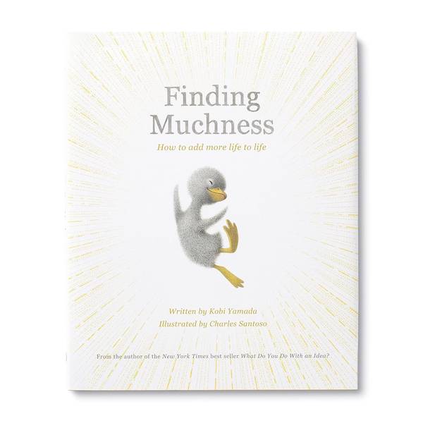 FINDING MUCHNESS
