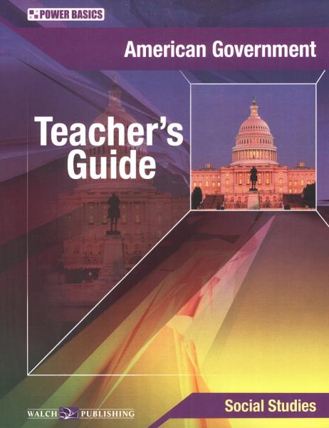 POWER BASICS: AMERICAN GOVERNMENT TEACHER'S GUIDE