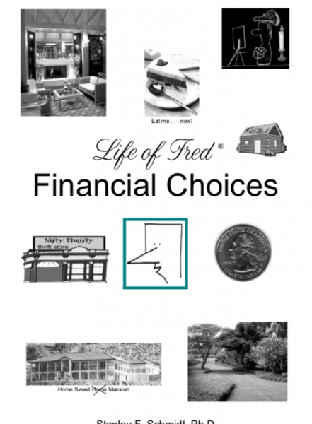 LIFE OF FRED: FINANCIAL CHOICES
