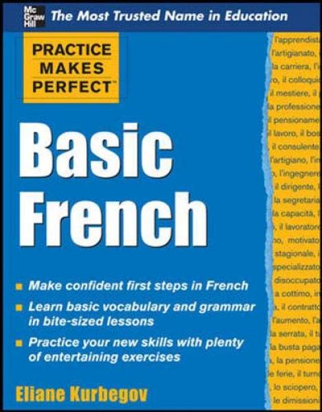 PRACTICE MAKES PERFECT: BASIC FRENCH
