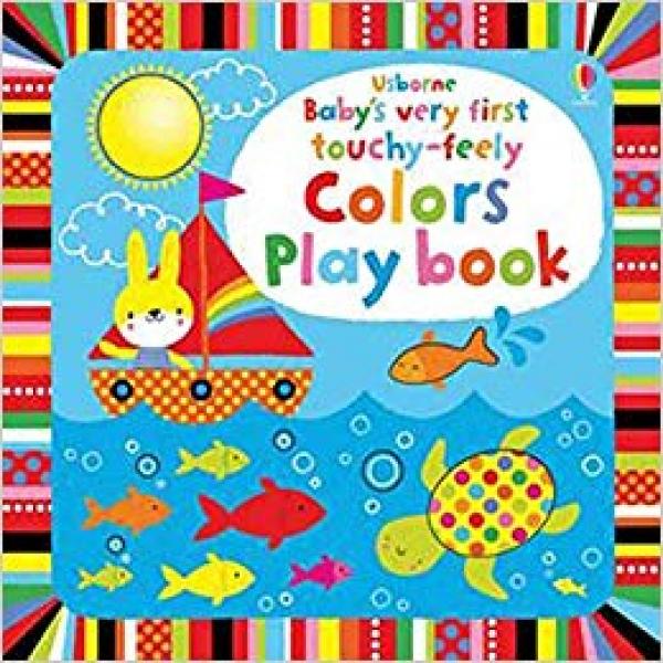 BABY'S VERY FIRST TOUCHY-FEELY COLORS PLAYBOOK