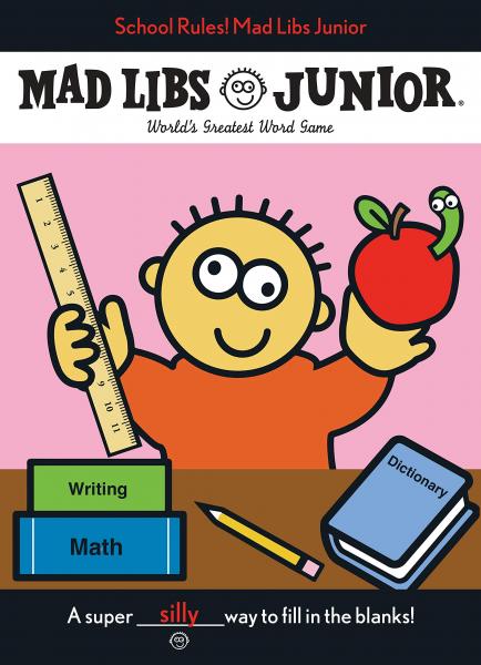 MAD LIBS JUNIOR: SCHOOL RULES!