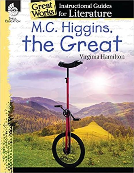 LITERATURE GUIDE: M.C. HIGGINS, THE GREAT
