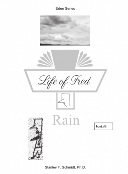 LIFE OF FRED: EDEN SERIES BOOK #6 RAIN