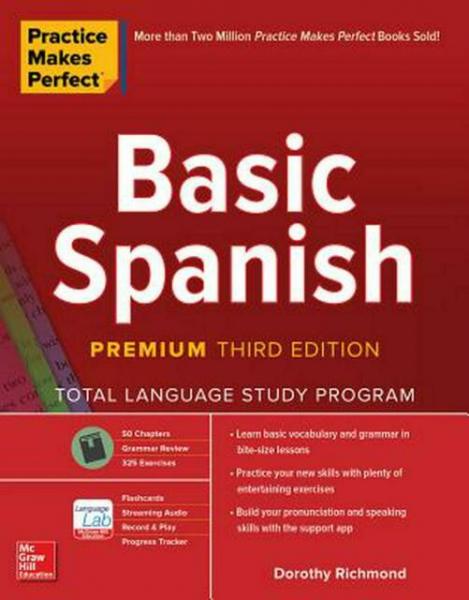 PRACTICE MAKES PERFECT: BASIC SPANISH