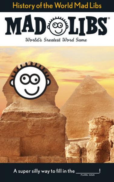 MAD LIBS: HISTORY OF THE WORLD