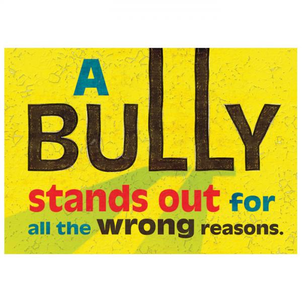 POSTER: A BULLY STANDS OUT FOR ALL THE WRONG REASONS