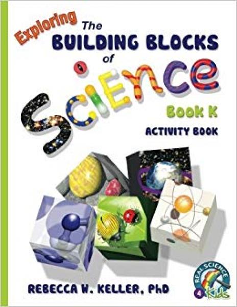EXPLORING THE BUILDING BLOCKS OF SCIENCE: BOOK K ACTIVITY BOOK