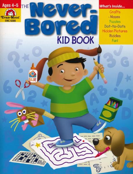 THE NEVER-BORED KID BOOK: AGES 4-5