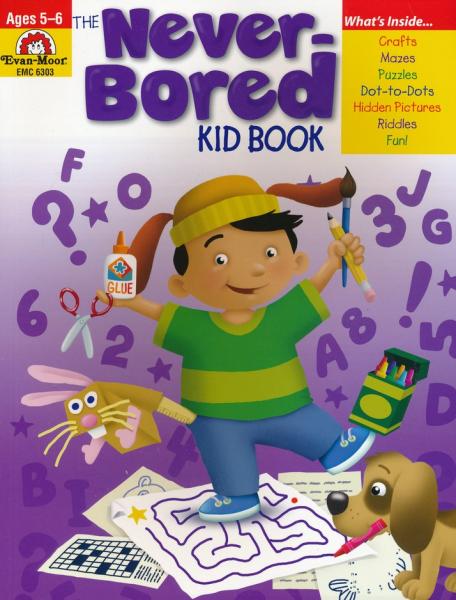 THE NEVER-BORED KID BOOK: AGES 5-6