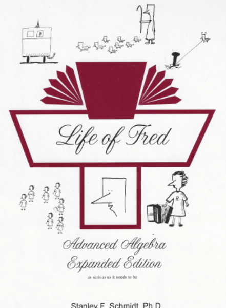 LIFE OF FRED: ADVANCED ALGEBRA EXPANDED EDITION