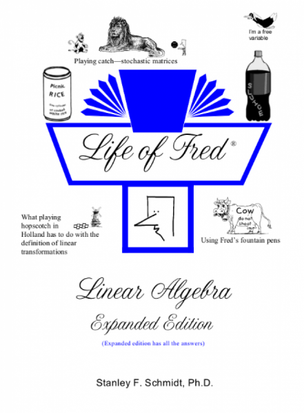 LIFE OF FRED: LINEAR ALGEBRA EXPANDED EDITION