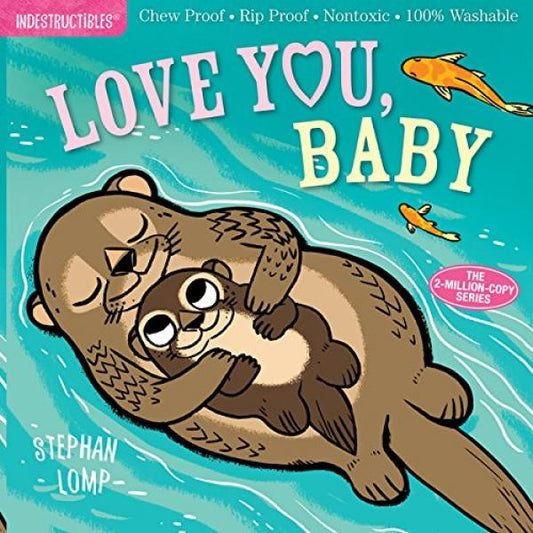 INDESTRUCTIBLES: LOVE YOU, BABY