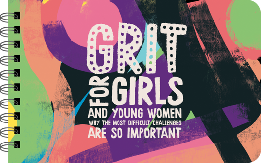 GRIT FOR GIRLS AND YOUNG WOMEN
