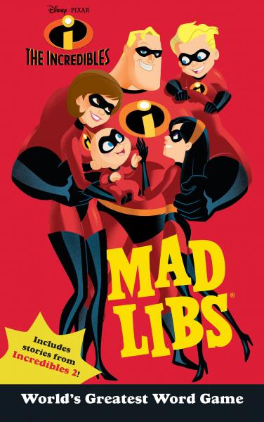 MAD LIBS: THE INCREDIBLES