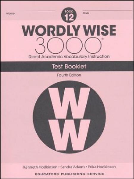WORDLY WISE 3000: BOOK 12 TEST BOOKLET 4TH ED