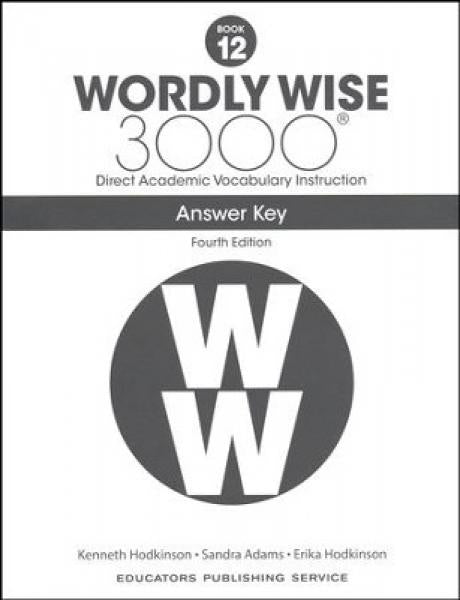 WORDLY WISE 3000: BOOK 12 ANSWER KEY 4TH ED