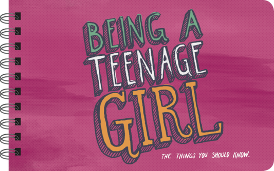 BEING A TEENAGE GIRL THE THINGS YOU SHOULD KNOW
