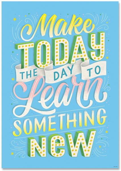 POSTER: MAKE TODAY THE DAY TO…