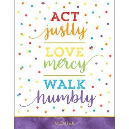 CHART: ACT JUSTLY LOVE MERCY WALK HUMBLY