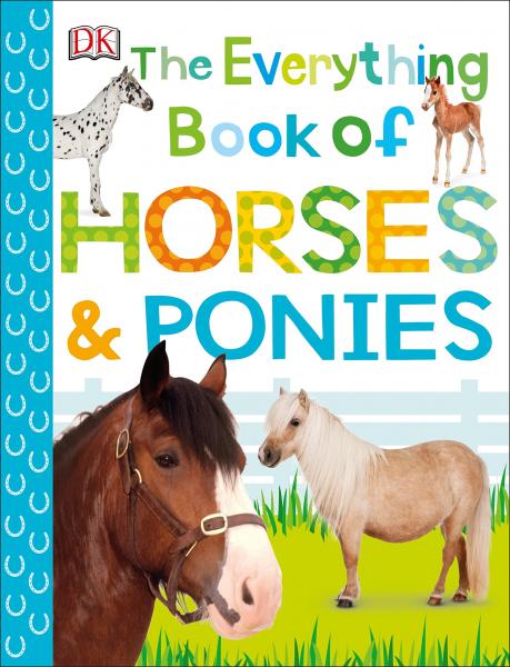 EVERYTHING BOOK OF HORSES & PONIES