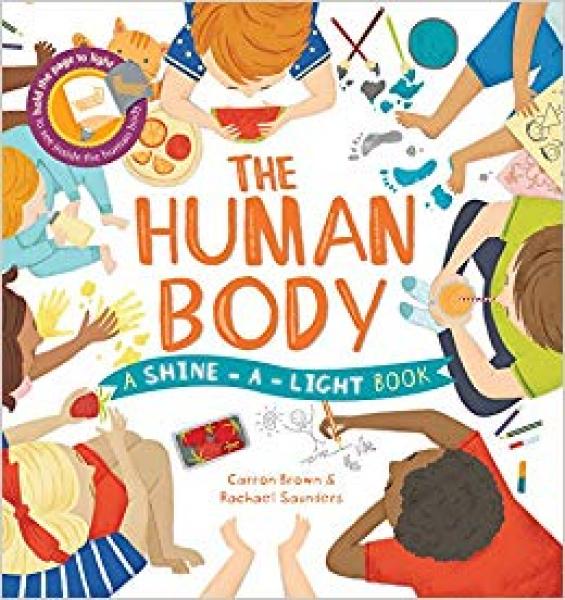 THE HUMAN BODY: A SHINE-A-LIGHT BOOK