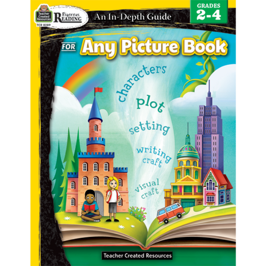 RIGOROUS READING: AN IN-DEPTH GUIDE FOR ANY PICTURE BOOK GRADES 2-4