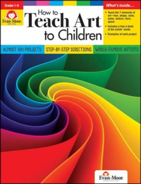 HOW TO TEACH ART TO CHILDREN REVISED