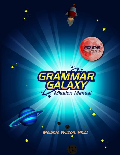 GRAMMAR GALAXY: RED STAR MISSION MANUAL VOLUME 4