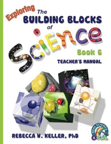 EXPLORING THE BUILDING BLOCKS OF SCIENCE BOOK 6 TEACHER'S MANUAL