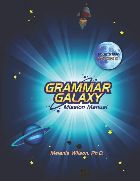 GRAMMAR GALAXY: BLUE STAR MISSION MANUAL VOLUME 5